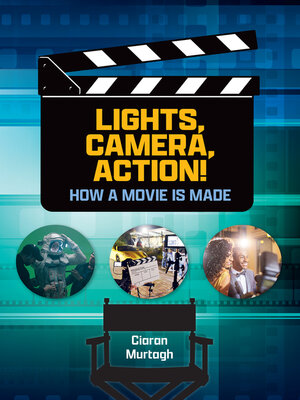 cover image of Lights, Camera, Action: How Movies Are Made